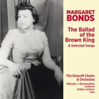 Margaret Bonds. Udvalgte sange og ballader. The Dessoff Choirs